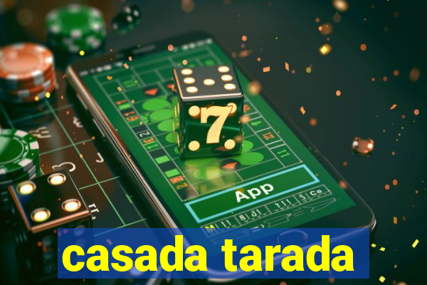 casada tarada